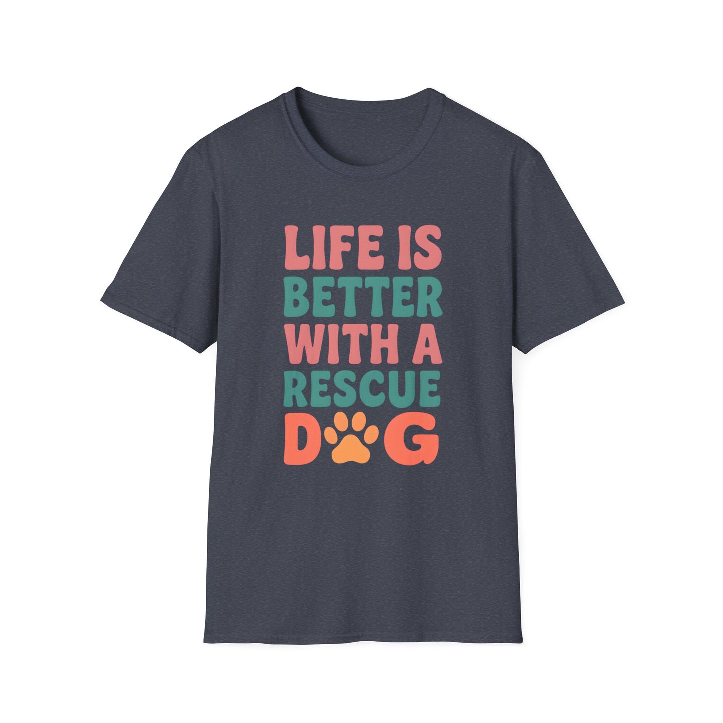Life is Better with a Rescue Dog T-Shirt