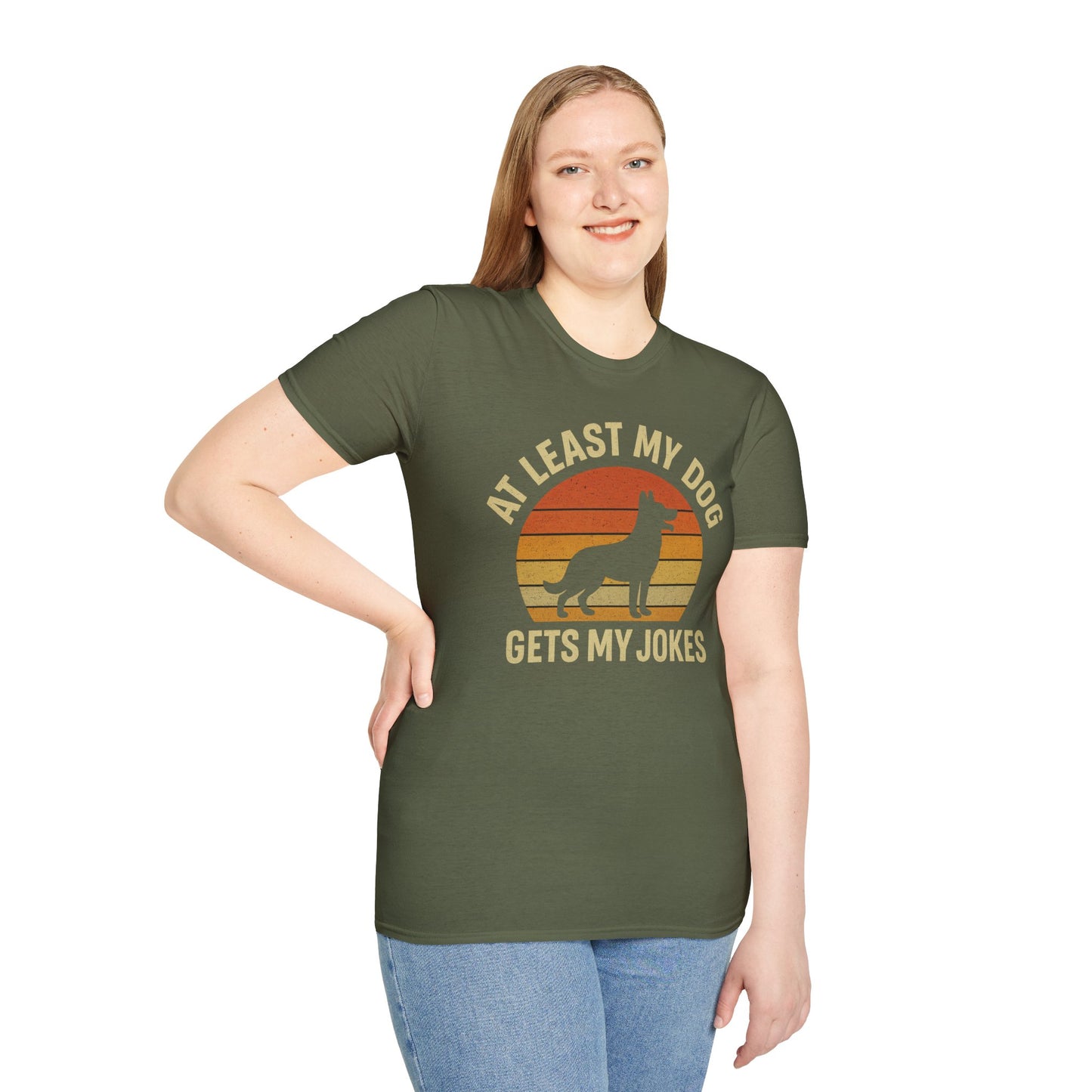 At Least My Dog Gets My Jokes T-Shirt