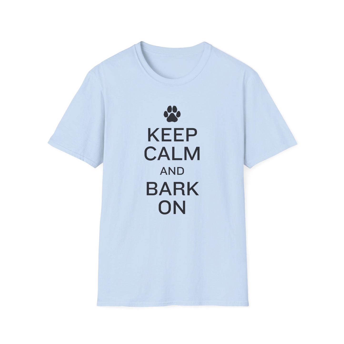Keep Calm and Bark On T-Shirt