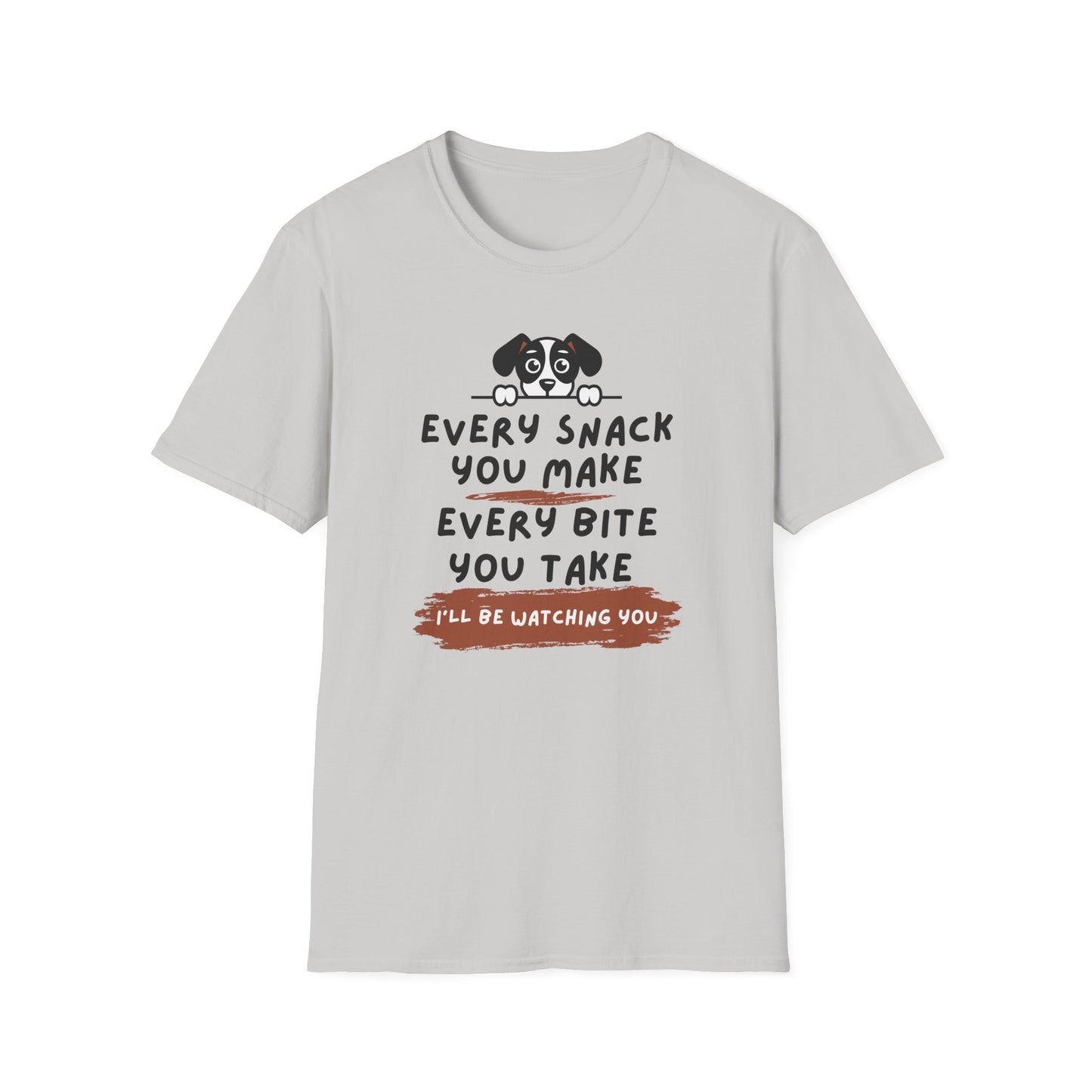 Every Snack You Make T-shirt