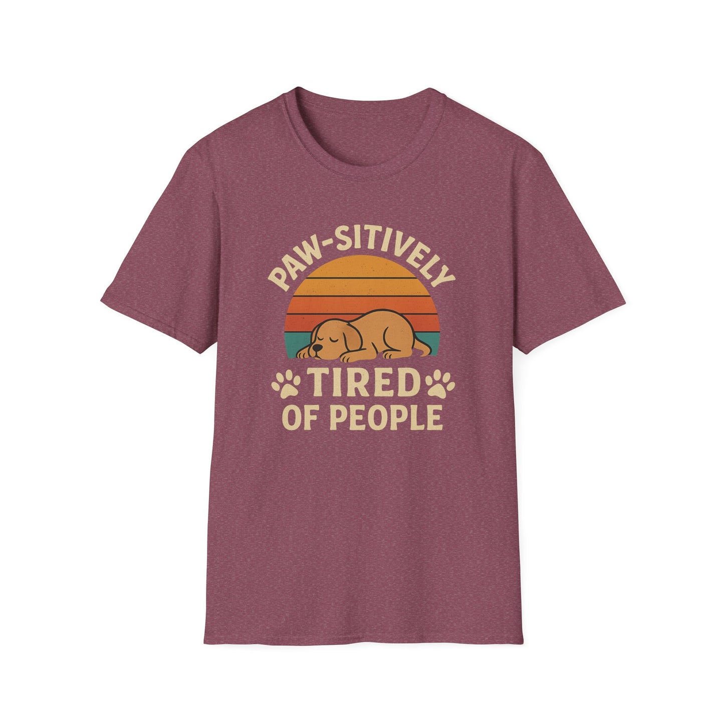 Paw-sitively Tired of People T-Shirt