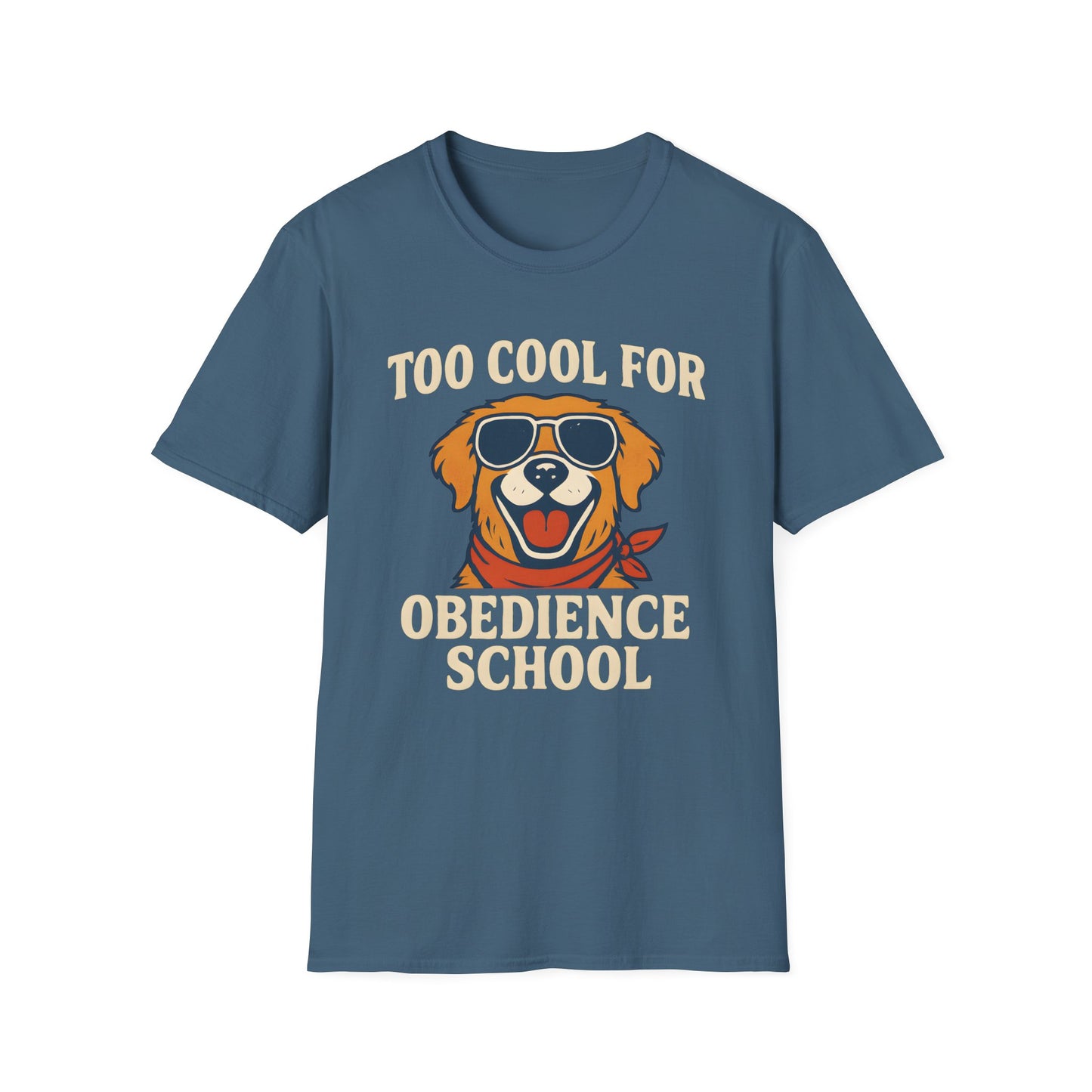 Too Cool For Obedience School T-Shirt