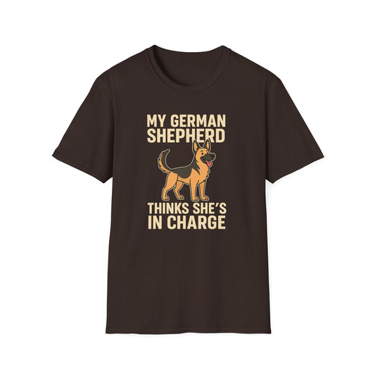 My German Shepherd Thinks She's in Charge T-Shirt