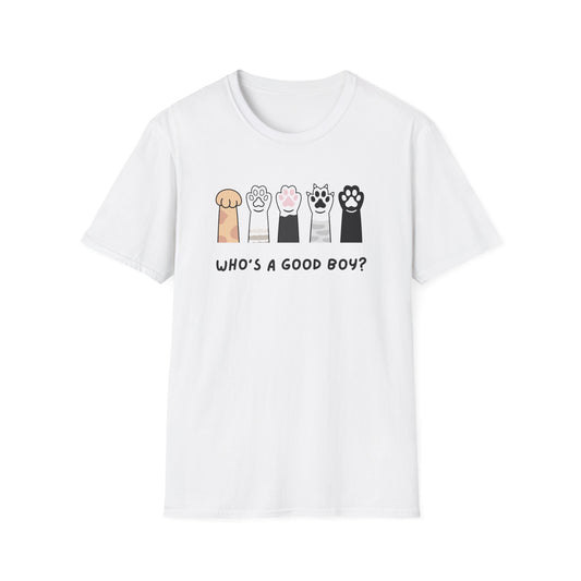 Who's a good boy? T-shirt