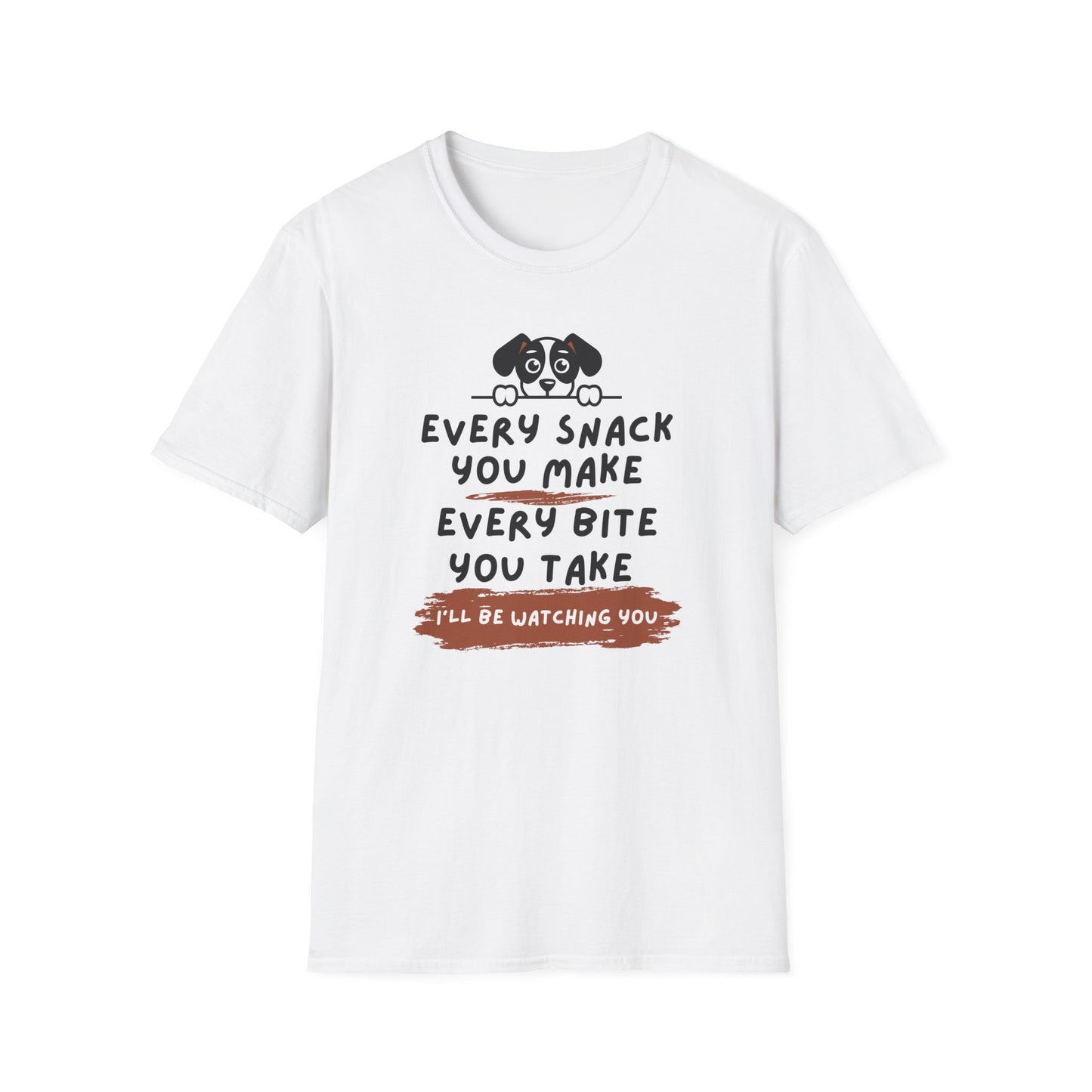 Every Snack You Make T-shirt