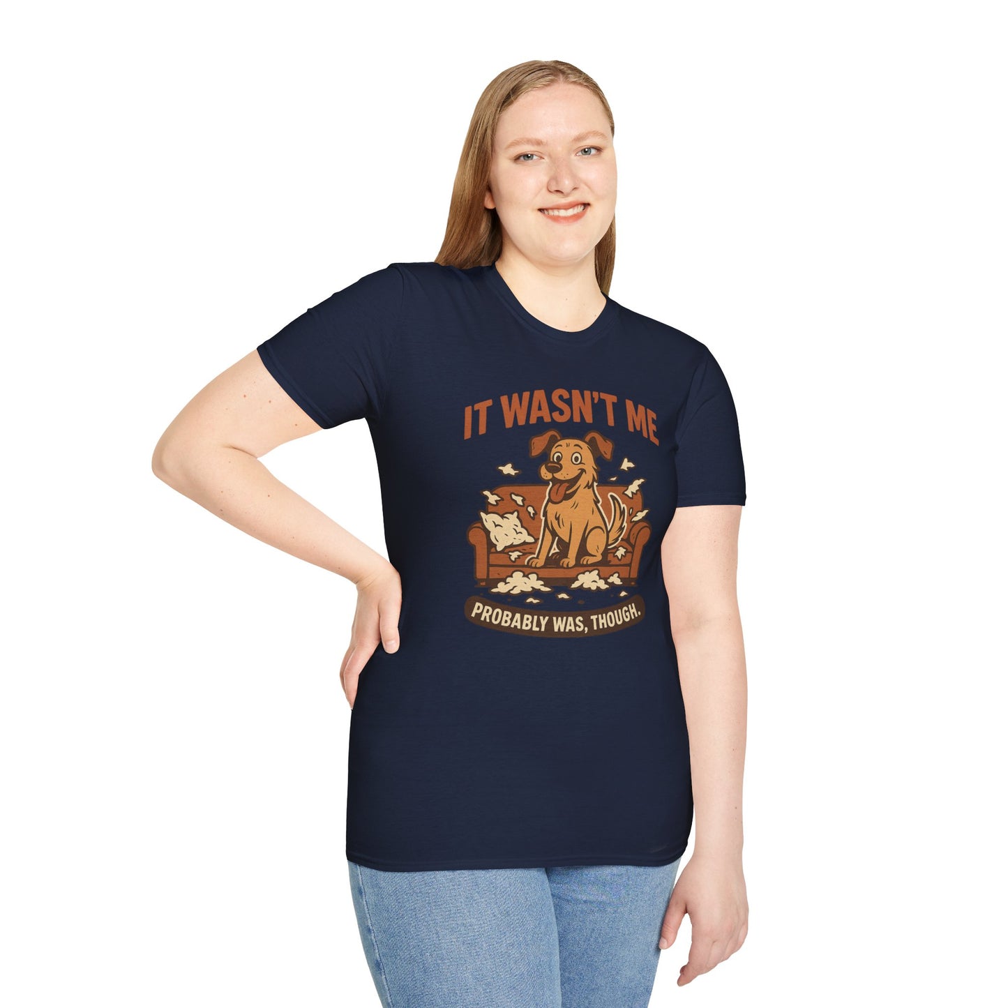 It Wasn't Me - Probably Was, Though. T-shirt