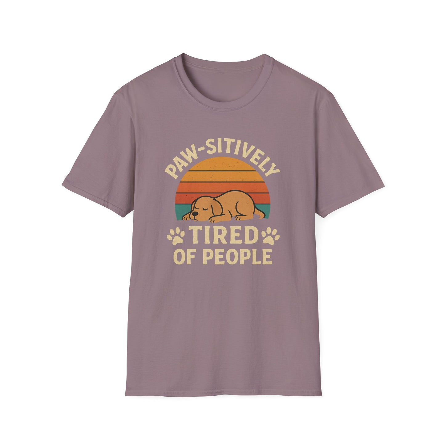 Paw-sitively Tired of People T-Shirt