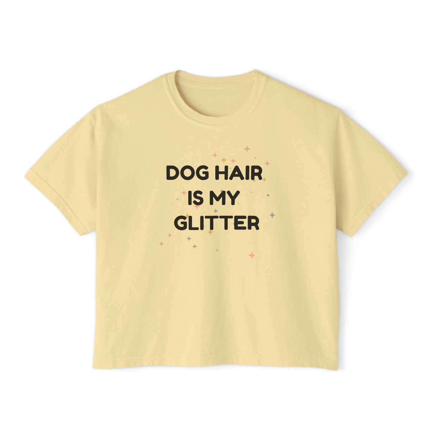 Dog Hair Is My Glitter T-shirt