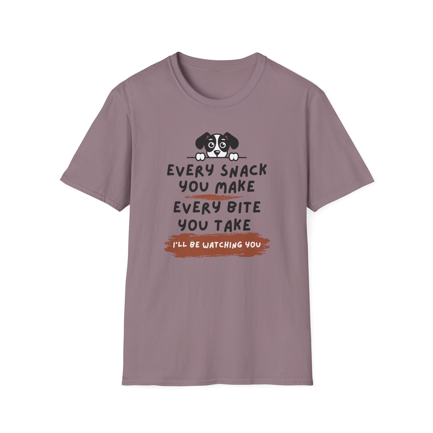 Every Snack You Make T-shirt