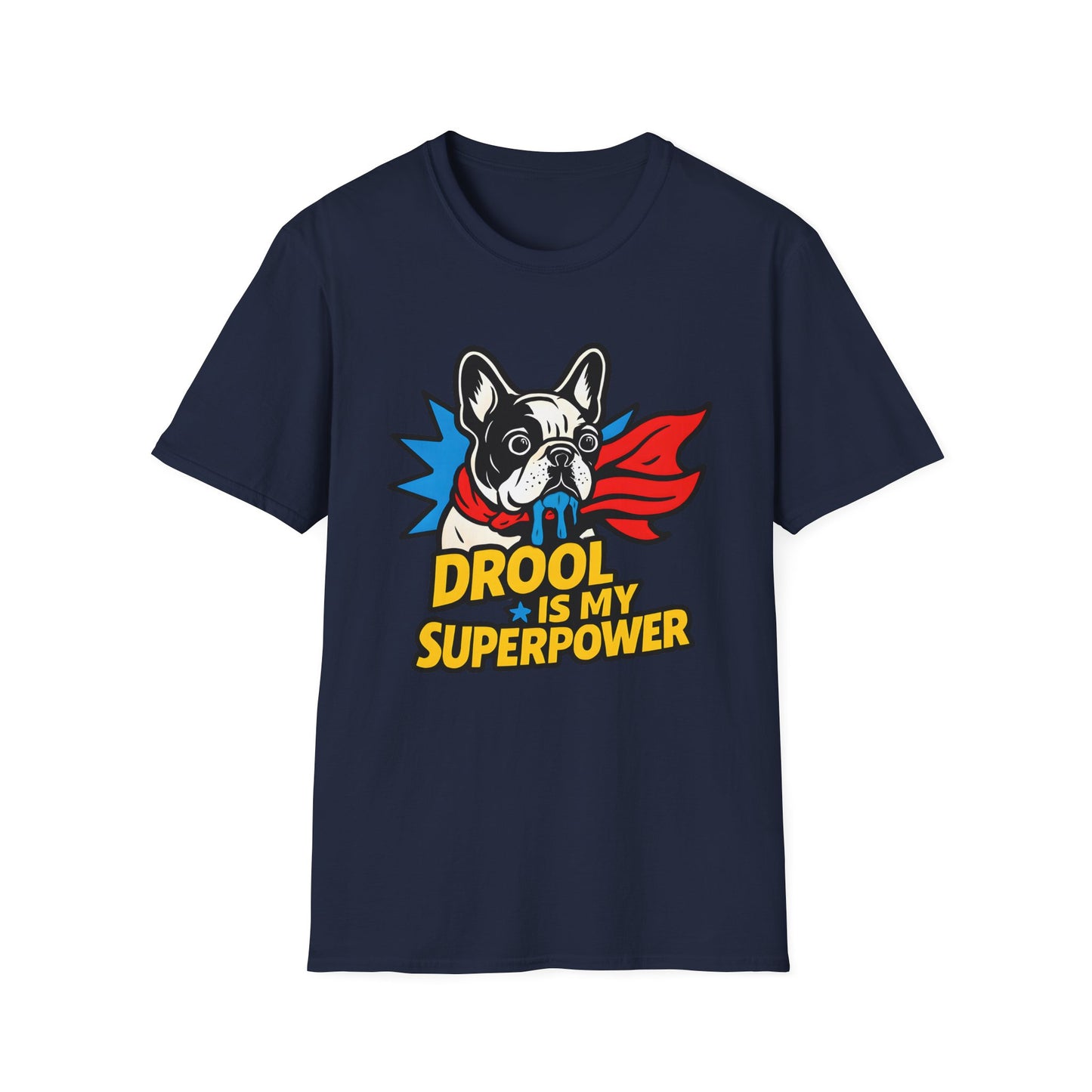 Drool is my Superpower T-Shirt