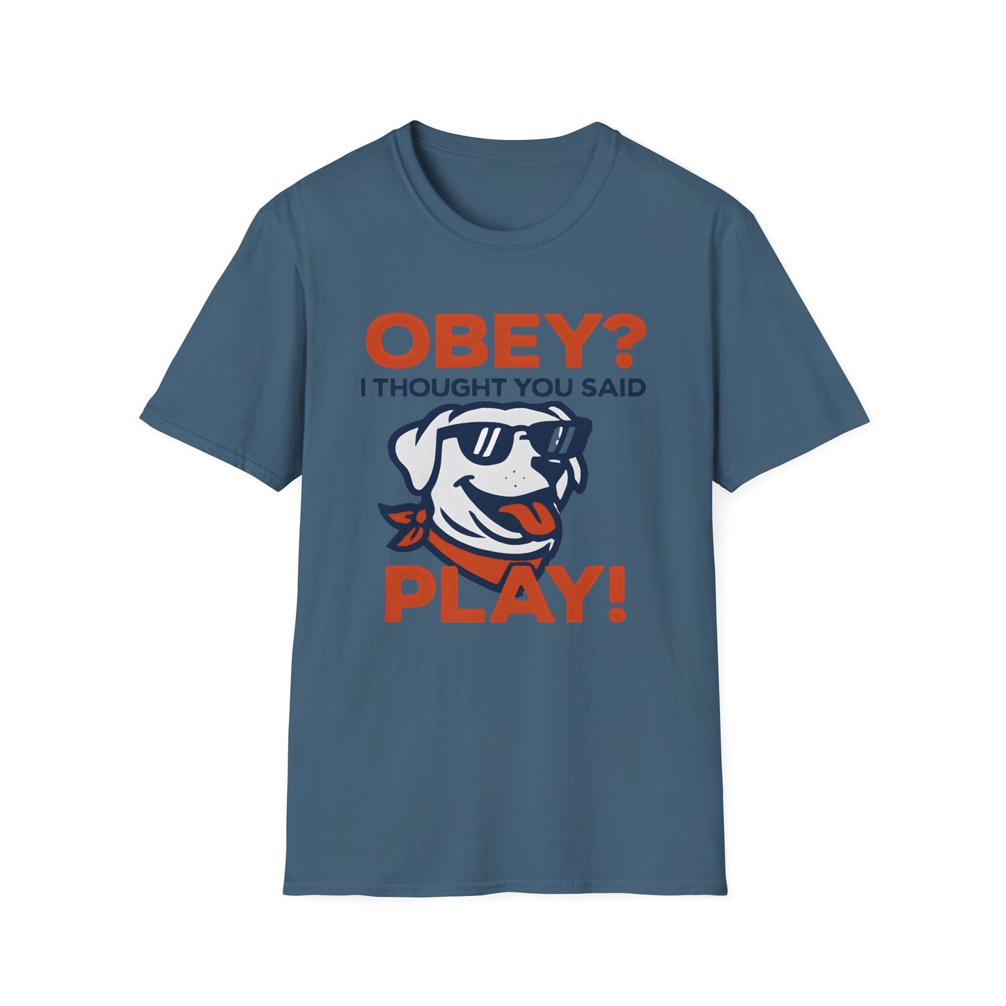 Obey? I though you said Play! T-Shirt