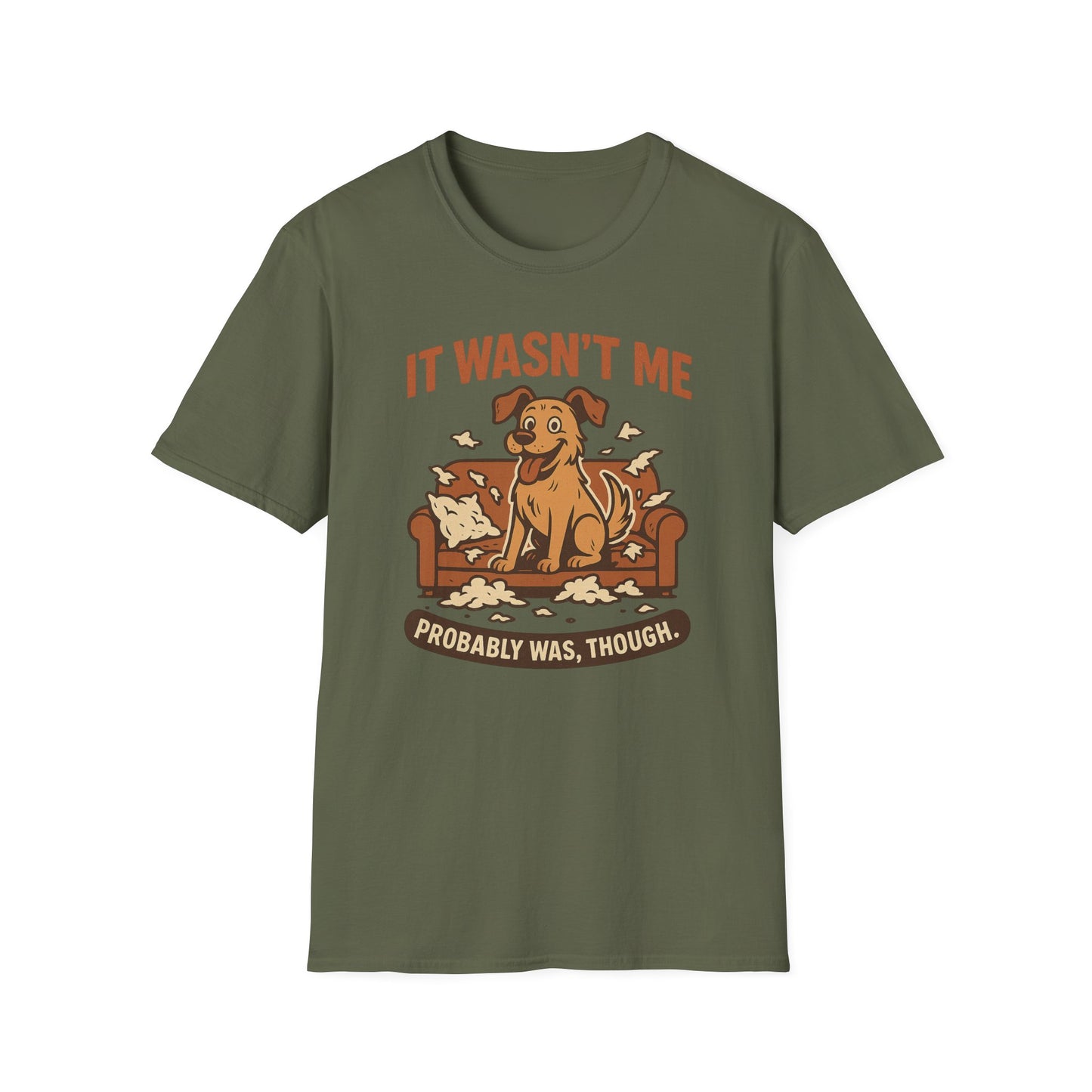 It Wasn't Me - Probably Was, Though. T-shirt