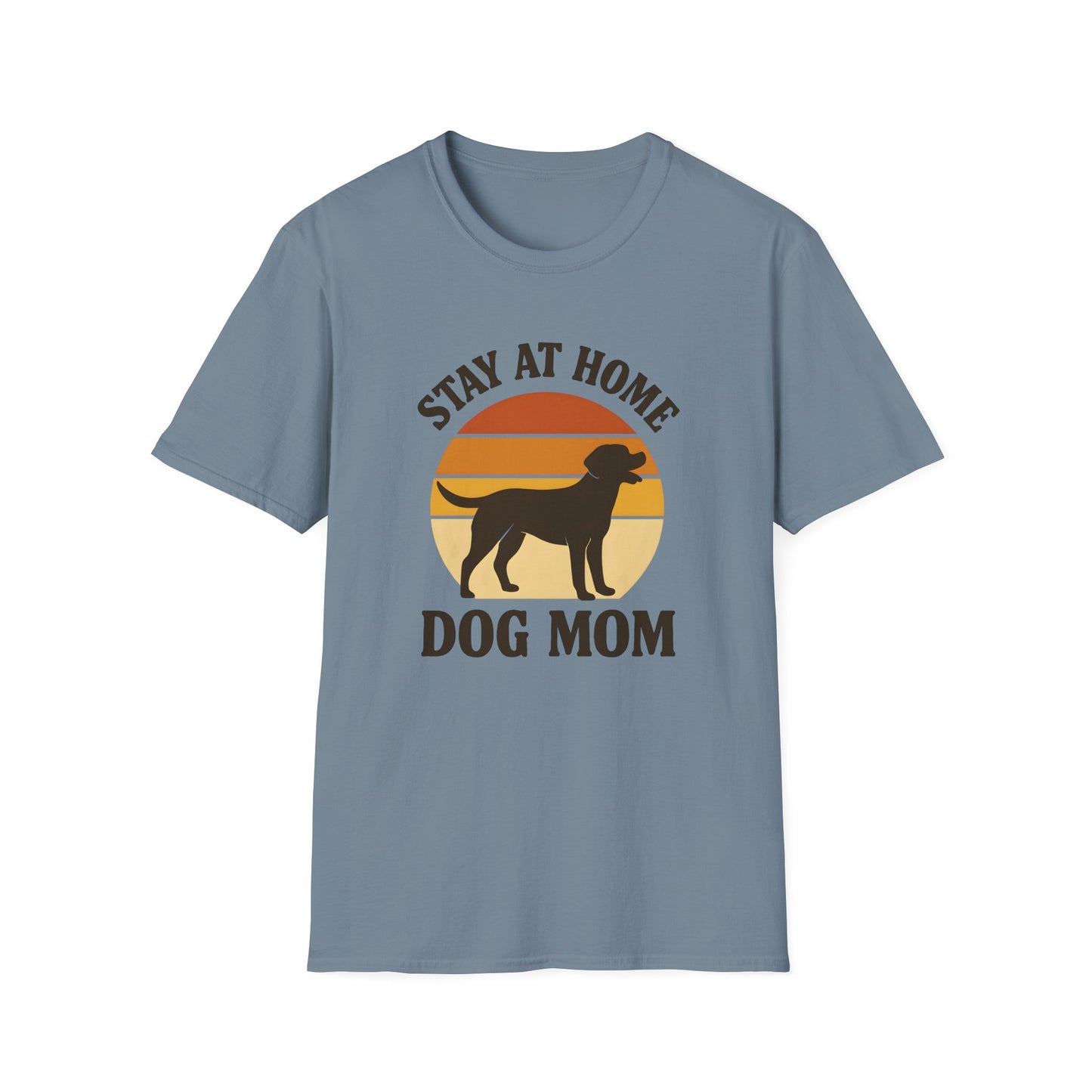 Stay at Home Dog Mom T-Shirt