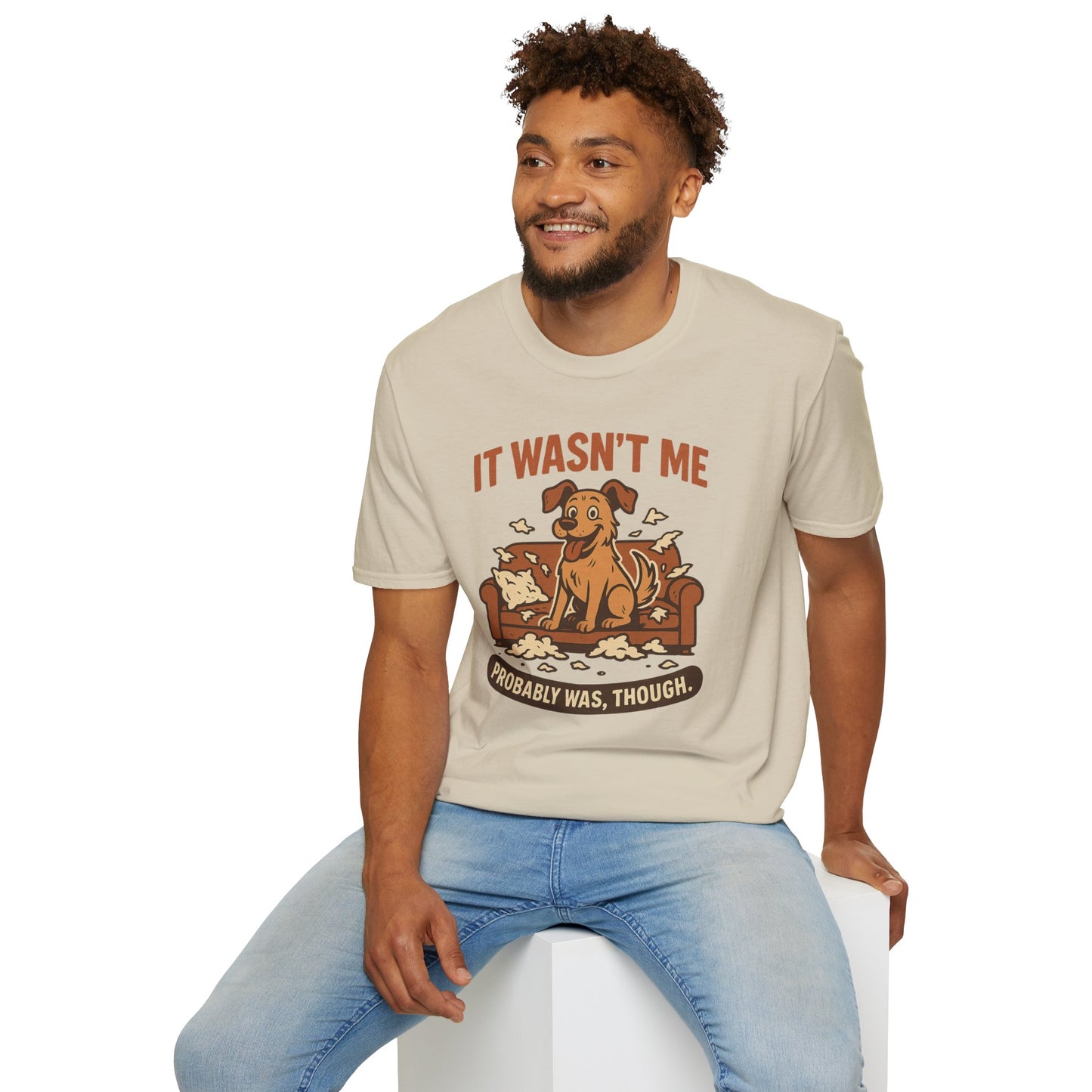 It Wasn't Me - Probably Was, Though. T-shirt