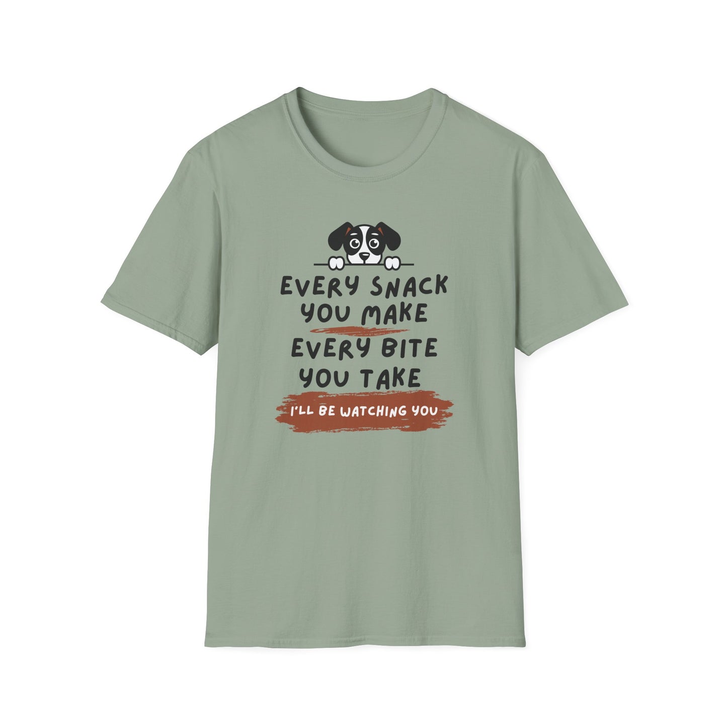 Every Snack You Make T-shirt