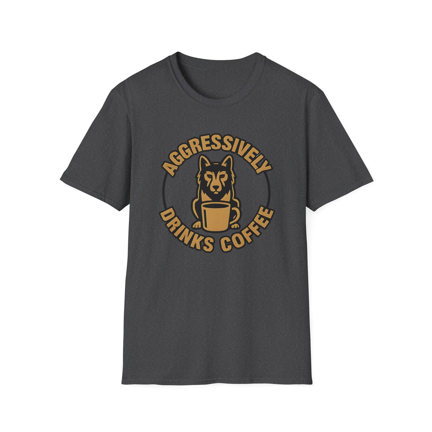 Aggressively Drinks Coffee T-shirt