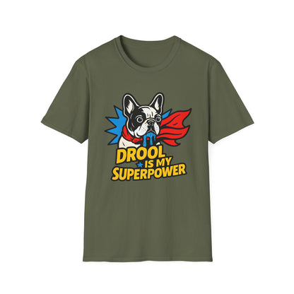 Drool is my Superpower T-Shirt