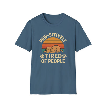 Paw-sitively Tired of People T-Shirt