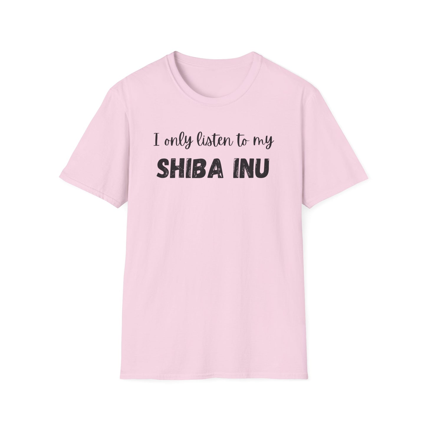 I only listen to my Shiba Inu T-Shirt