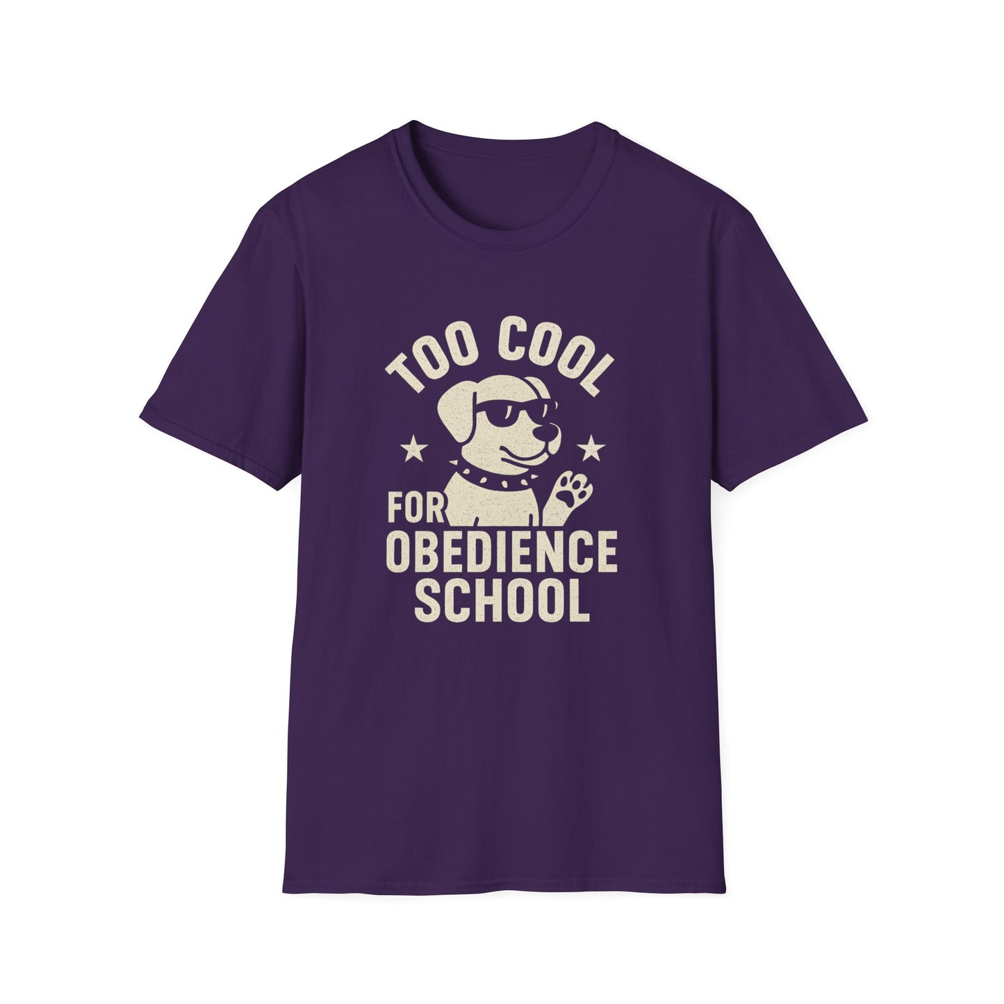 Too Cool for Obedience School T-Shirt