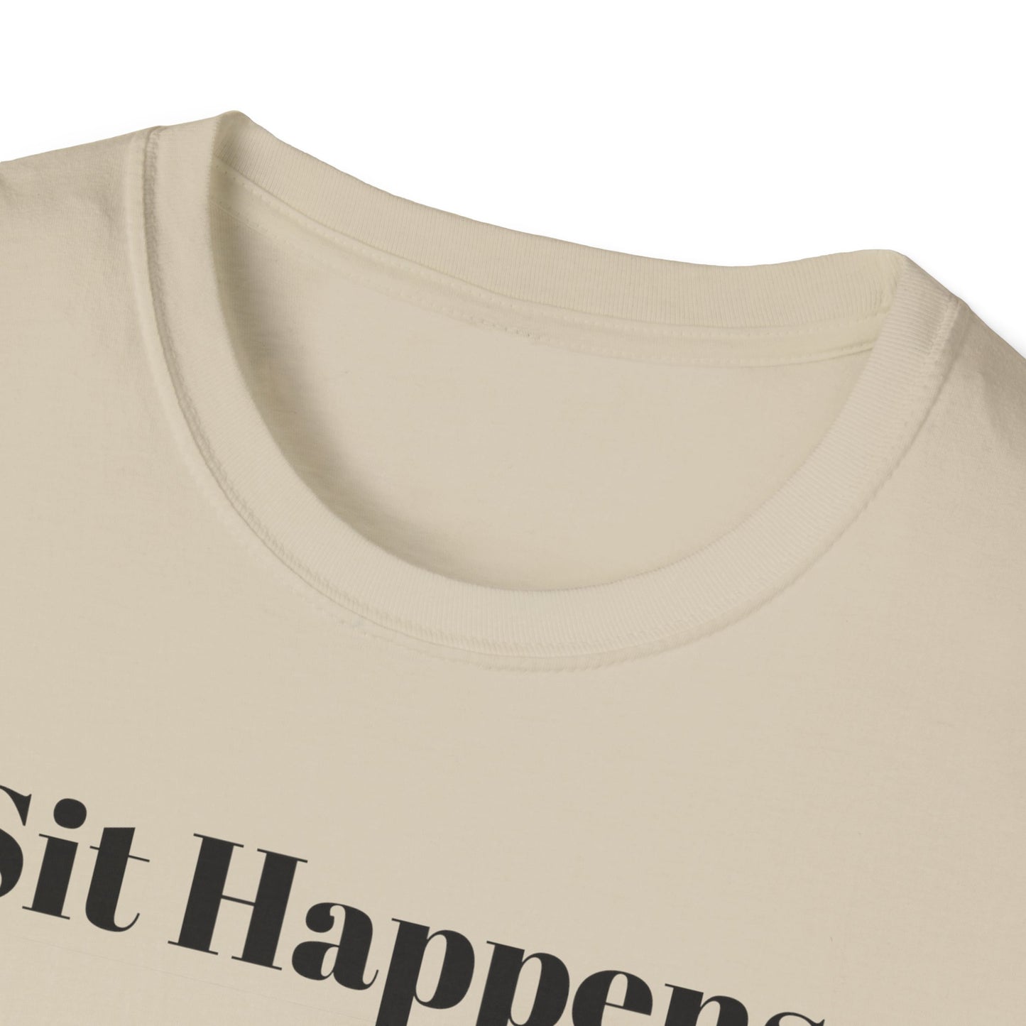 Sit Happens T-Shirt