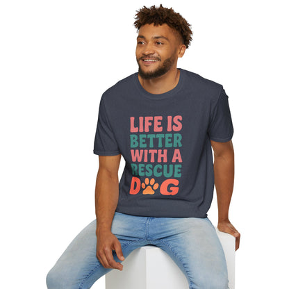 Life is Better with a Rescue Dog T-Shirt