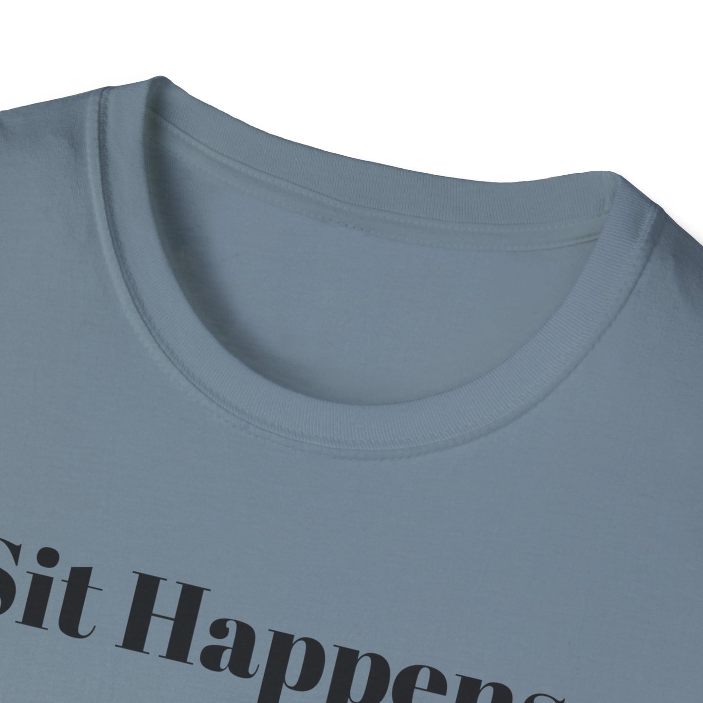 Sit Happens T-Shirt
