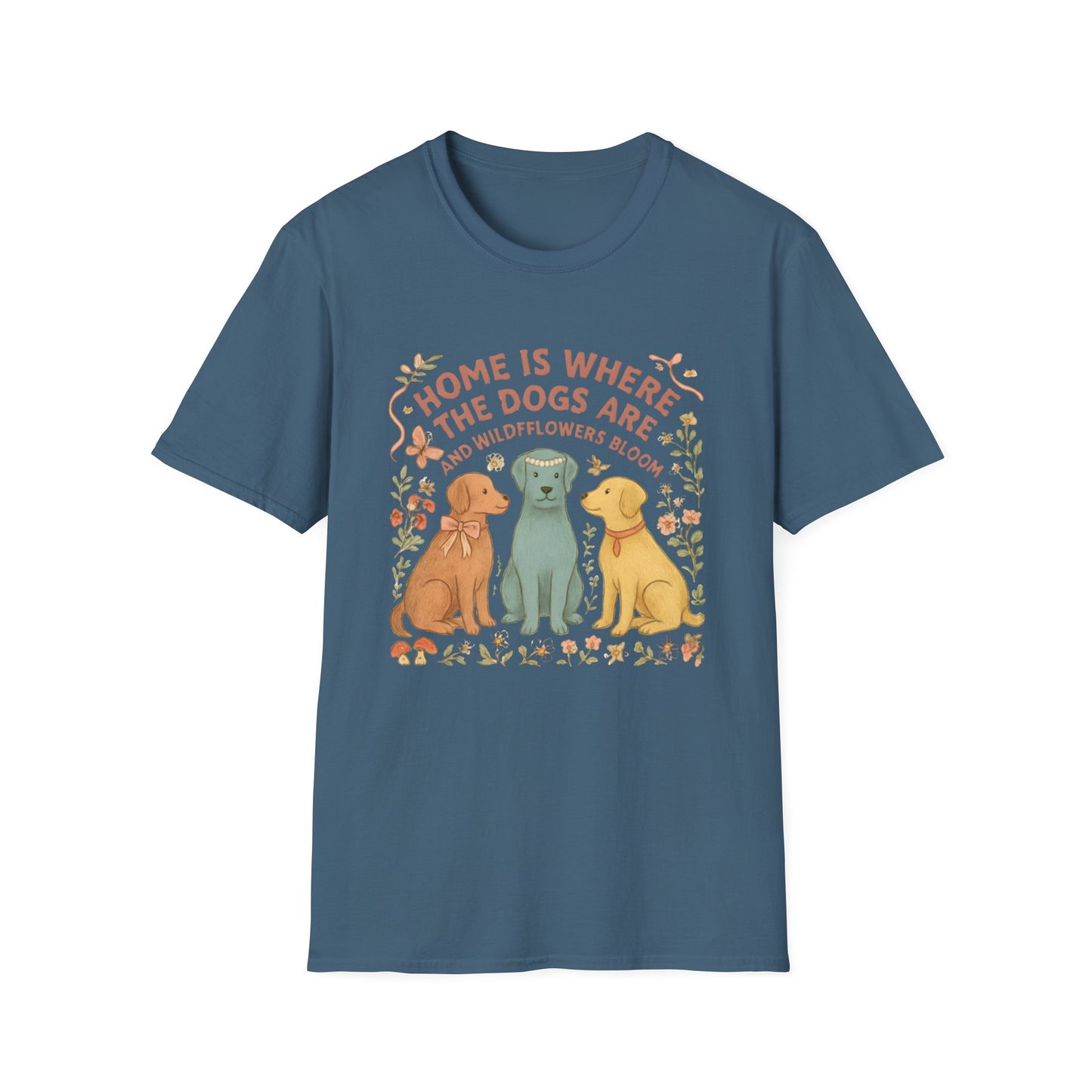 Home is Where the Dogs Are T-shirt
