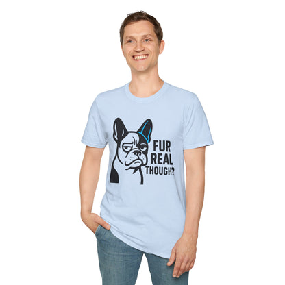 Fur Real Though T-shirt