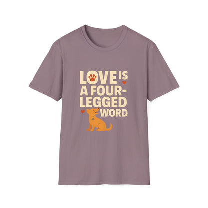 Love is a Four-Legged Word T-shirt