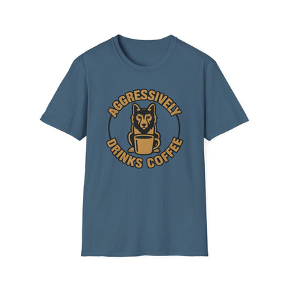 Aggressively Drinks Coffee T-shirt