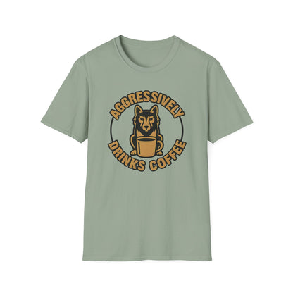 Aggressively Drinks Coffee T-shirt