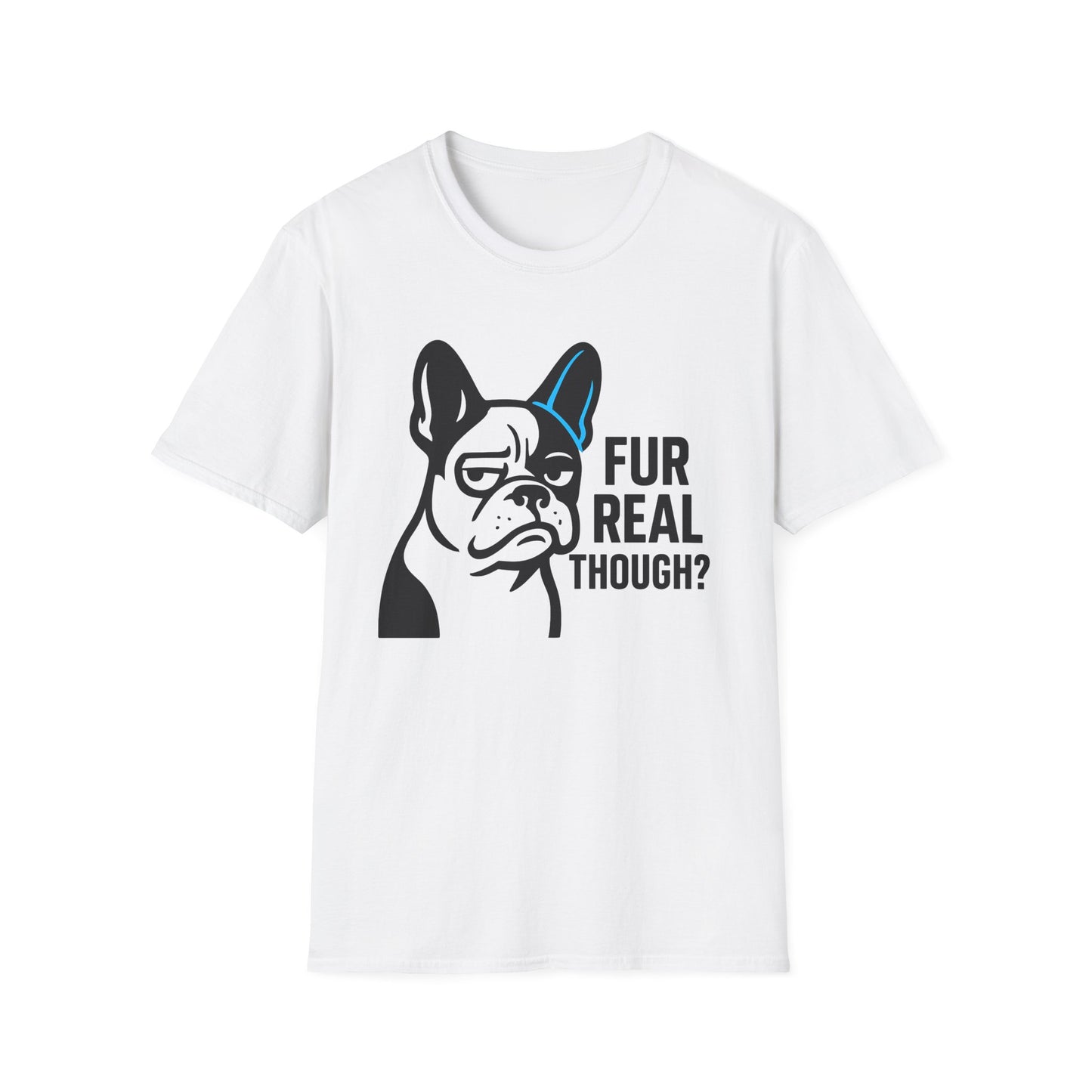 Fur Real Though T-shirt