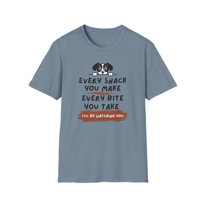 Every Snack You Make T-shirt