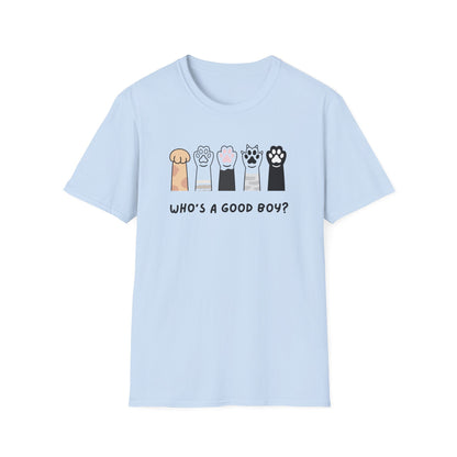 Who's a good boy? T-shirt