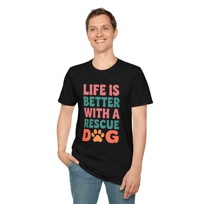 Life is Better with a Rescue Dog T-Shirt