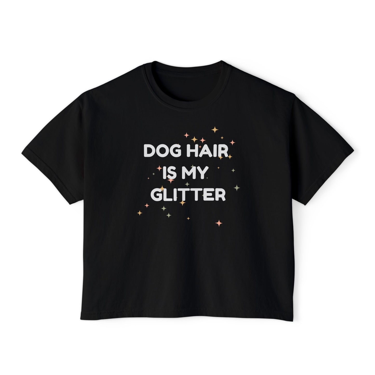 Dog Hair Is My Glitter T-shirt