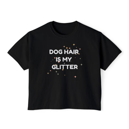 Dog Hair Is My Glitter T-shirt