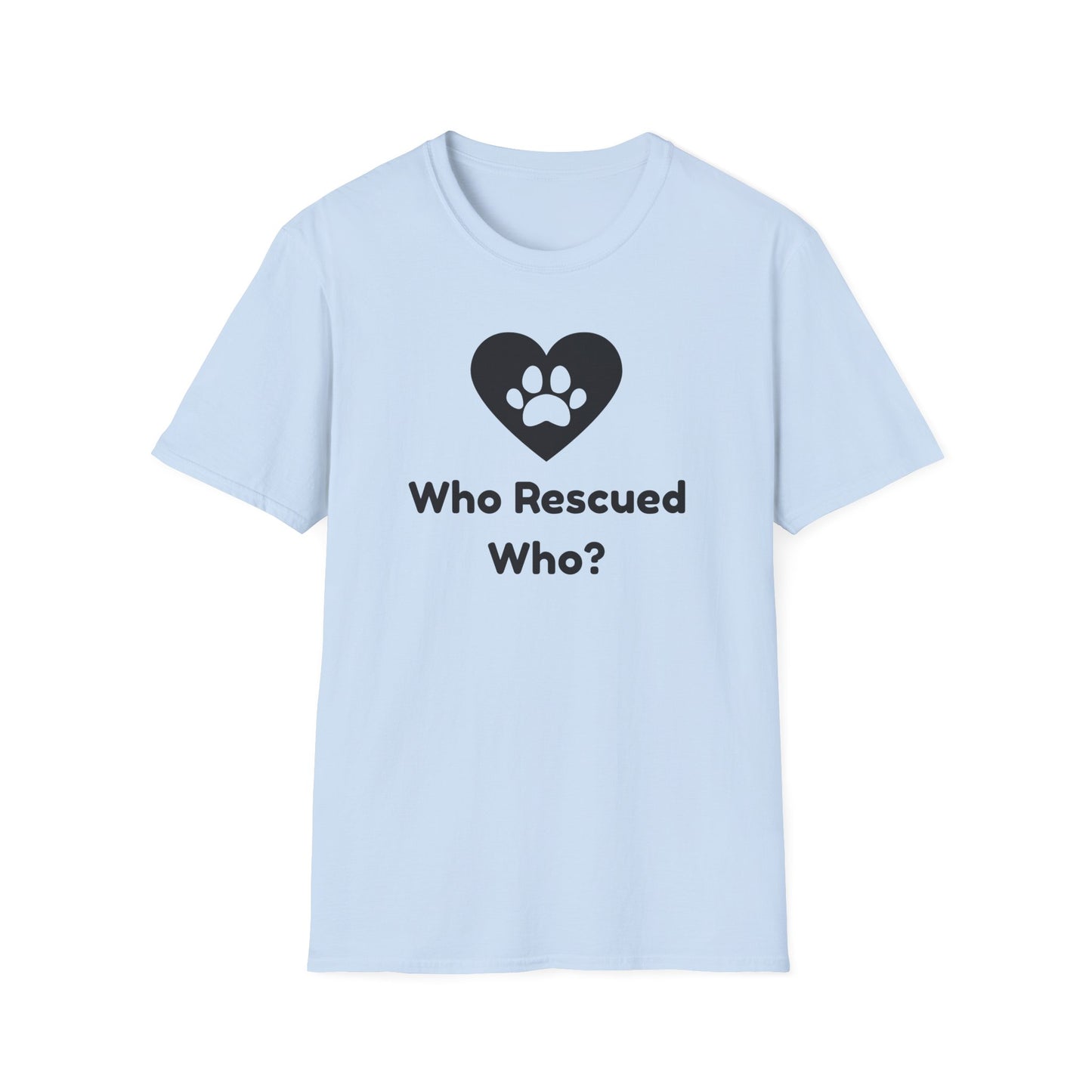Who Rescued Who? T-shirt
