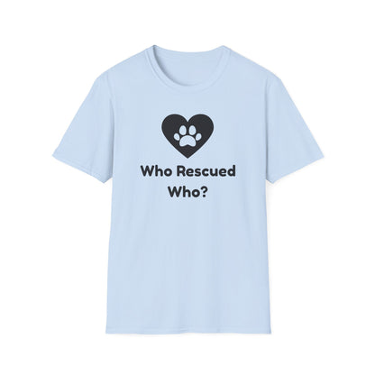 Who Rescued Who? T-shirt