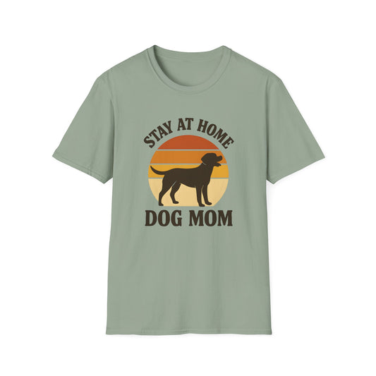 Stay at Home Dog Mom T-Shirt