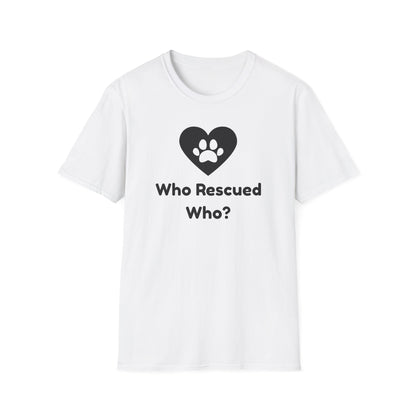 Who Rescued Who? T-shirt