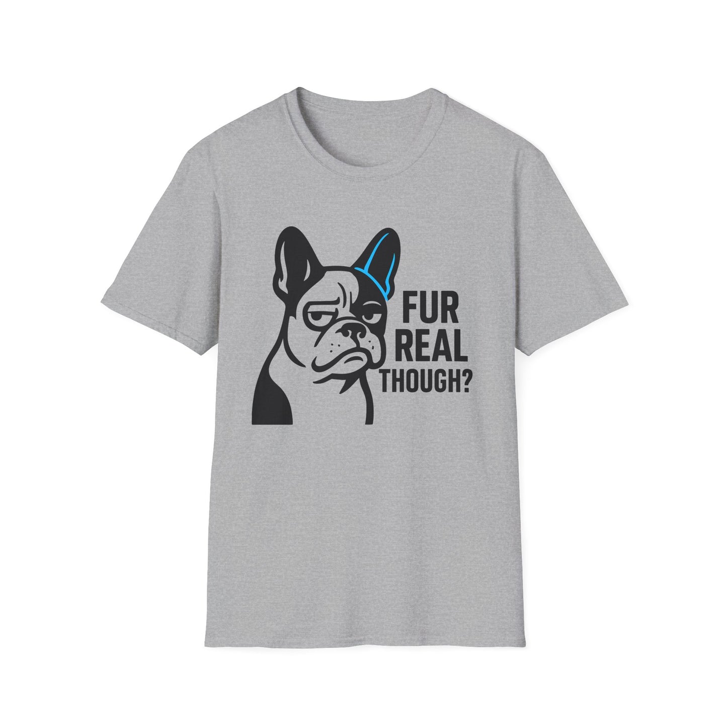 Fur Real Though T-shirt