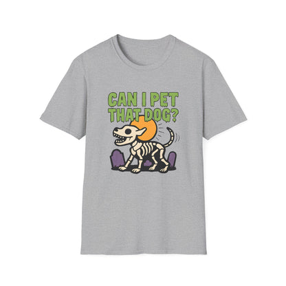 Can I Pet That Dog? T-shirt|