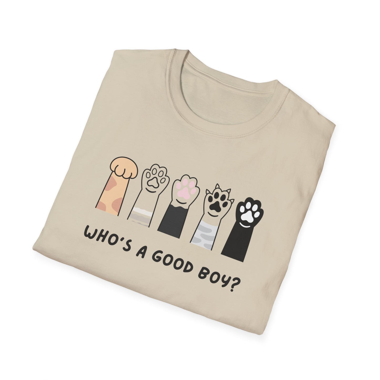 Who's a good boy? T-shirt