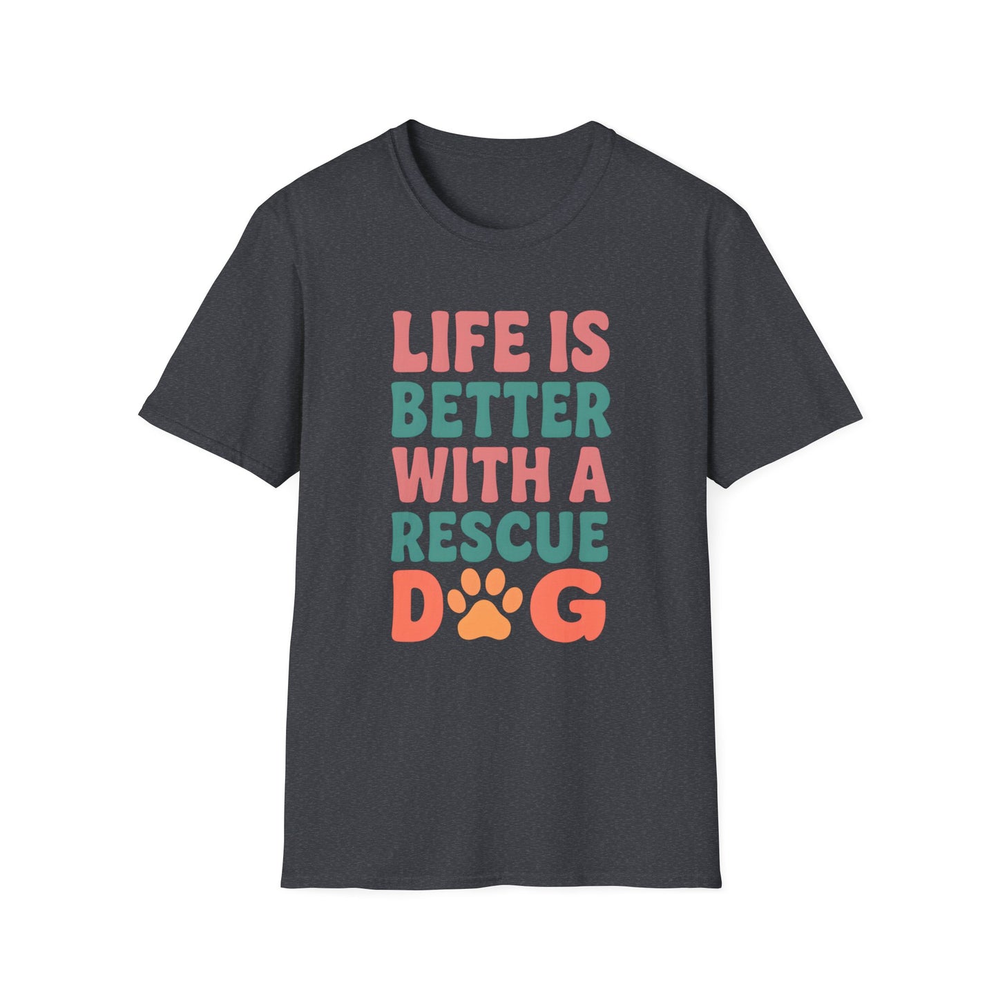 Life is Better with a Rescue Dog T-Shirt