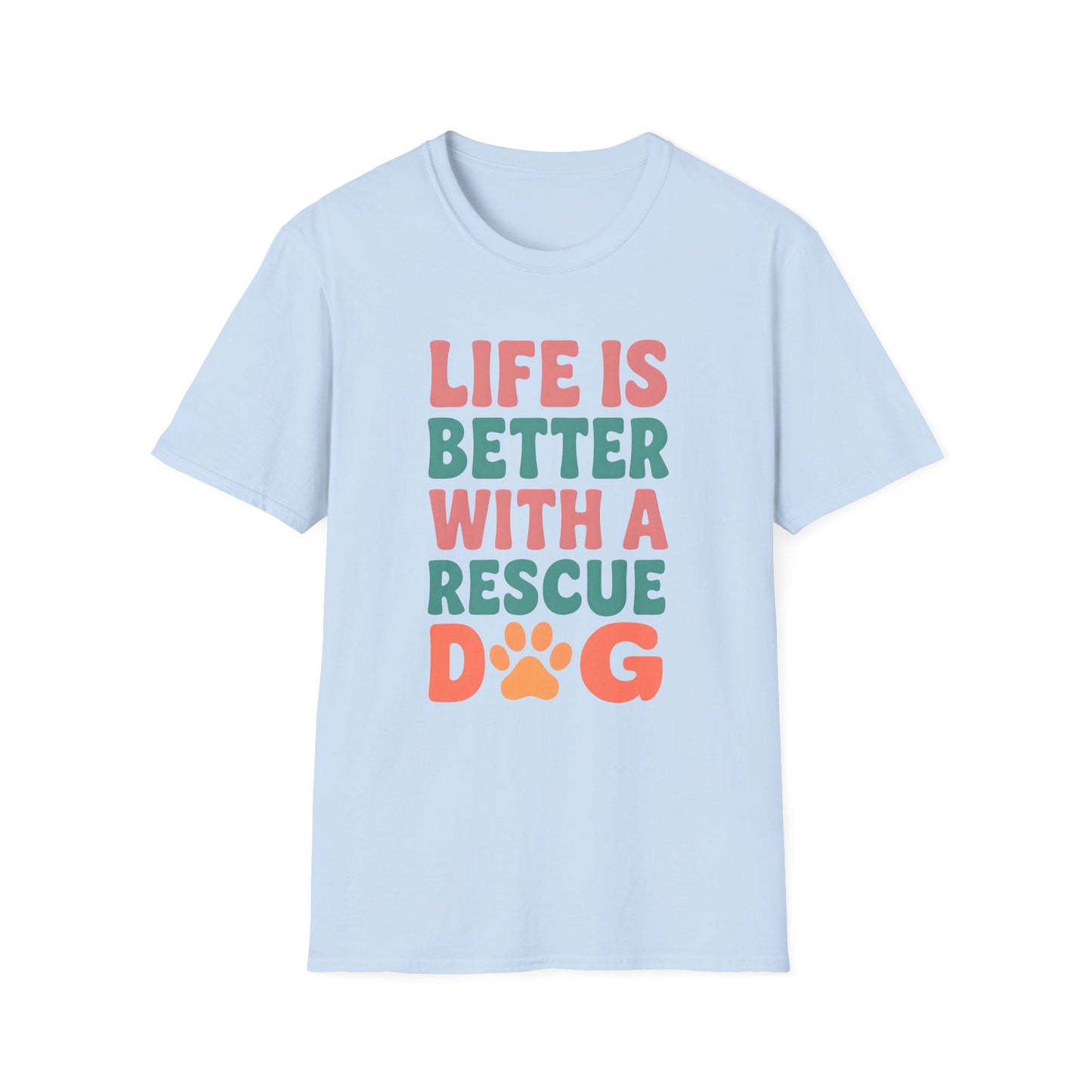 Life is Better with a Rescue Dog T-Shirt