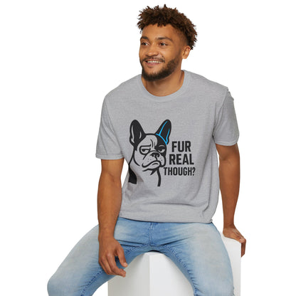 Fur Real Though T-shirt