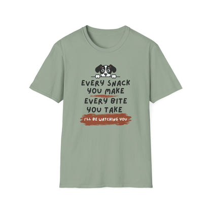 Every Snack You Make T-shirt