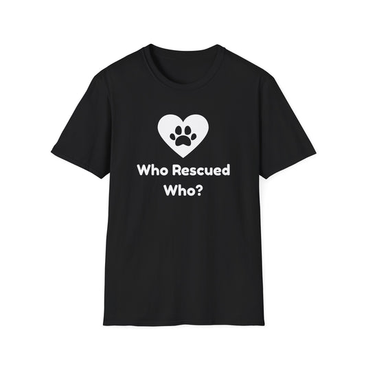 Who Rescued Who? T-shirt